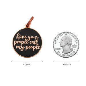 Have Your People Call My People' Funny Dog Tag