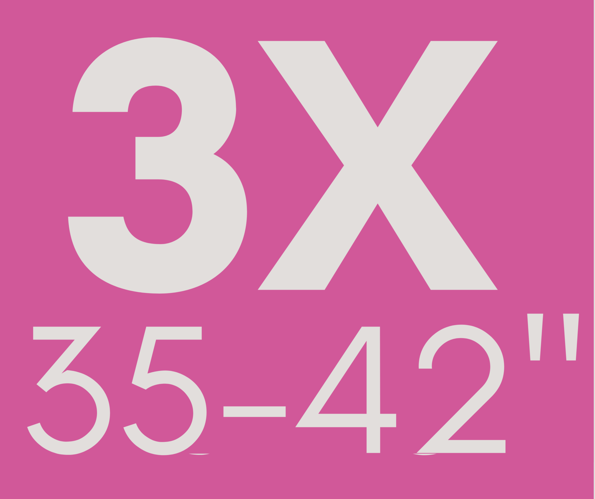 3X -- 35 - 42 Inches