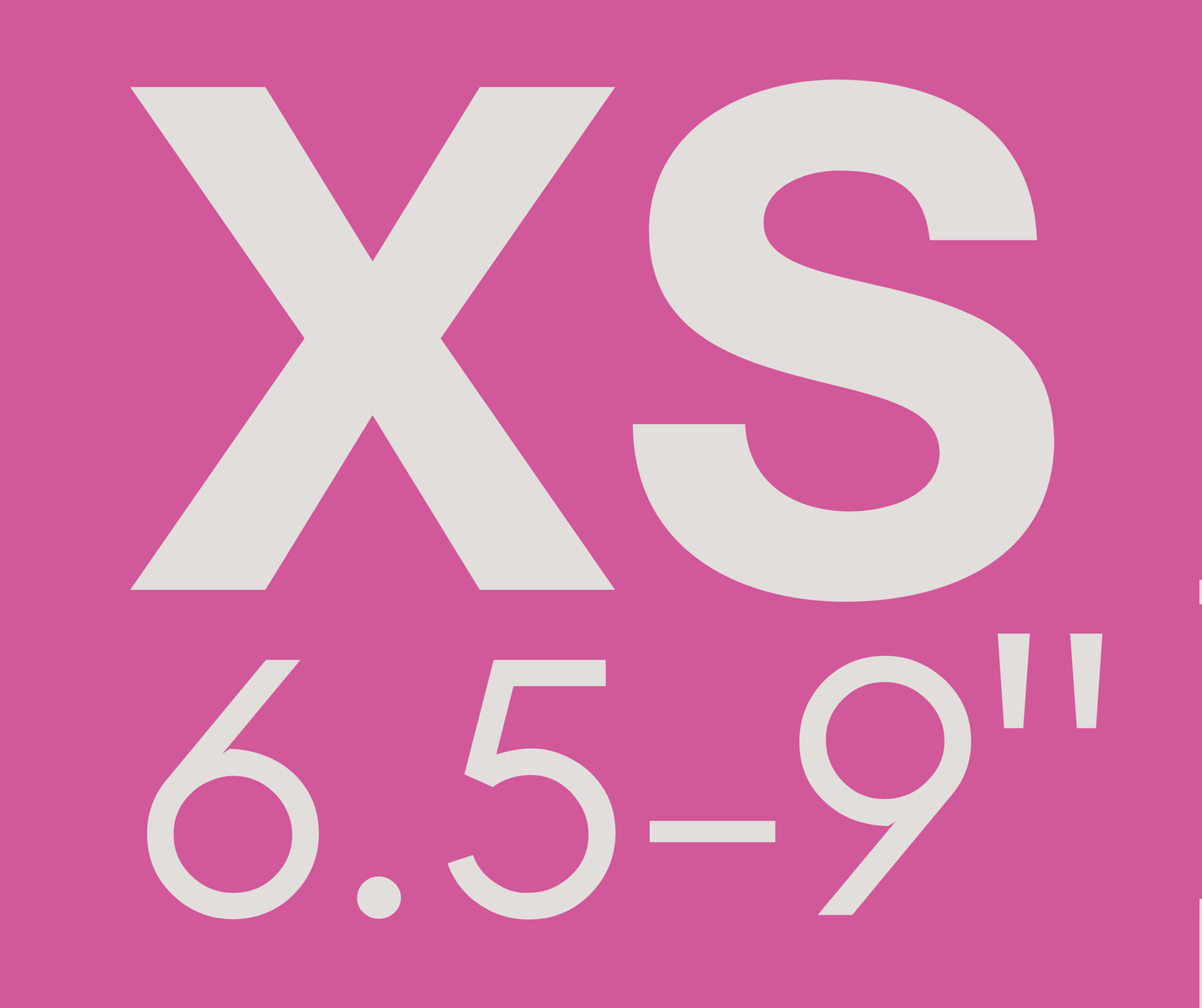 XSMALL 6.5 - 9"